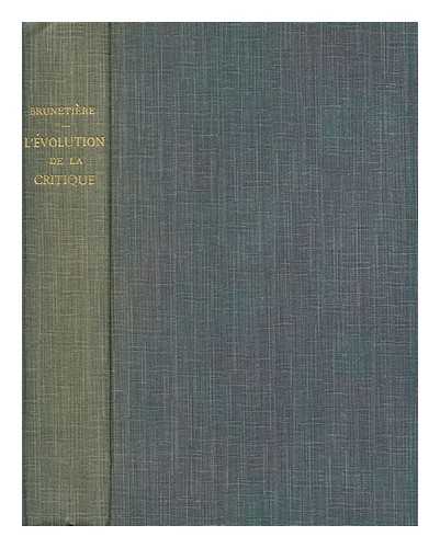 BRUNETIERE, FERDINAND (1849-1906) - L'evolution des genres dans l'histoire de la litterature : lecons professees a l'ecole normale superieure, Tome Premier / par Ferdinand Brunetiere