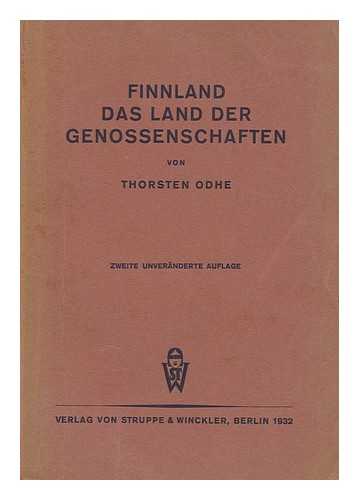 ODHE, THORSTEN - Finnland das Land der Genossenschaften / ... Thorsten Odhe ; aus dem Schwedischen ubersetzt und bearbeitet von Emma Adam