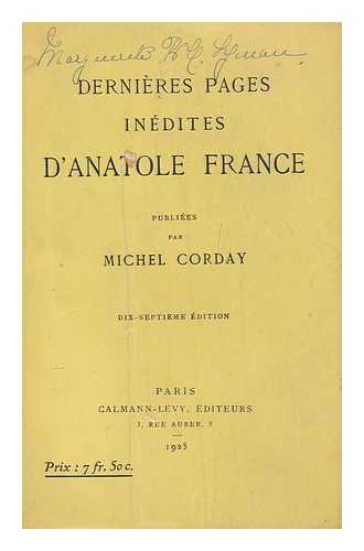 FRANCE, ANATOLE (1844-1924). CORDAY, MICHEL (1870-) ED. - Dernieres pages inedites d'Anatole France publiees
