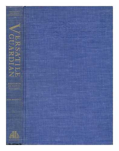 VON DOENHOFF, RICHARD A. - Versatile Guardian : Research in Naval History / Edited by Richard A. Von Doenhoff