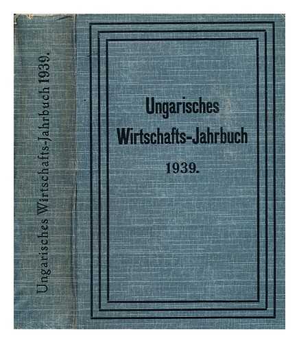 GRATZ, GUSTAV DR. - Ungarisches Wirtschafts-Jahrbuch. XV. Jahrgang