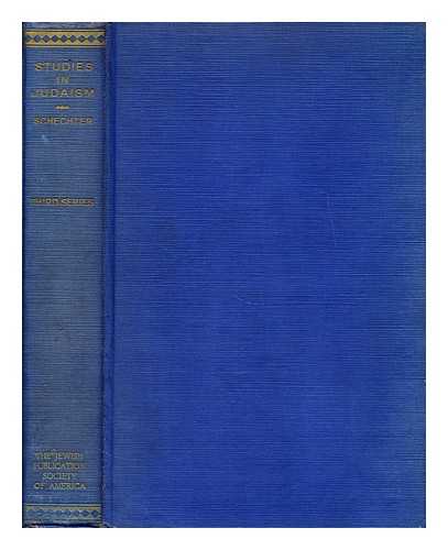 SCHECHTER, SOLOMON (1847-1915) - Studies in Judaism: Third Series.