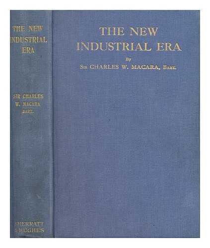 MACARA, CHARLES WRIGHT, SIR (1845-) - The new industrial era