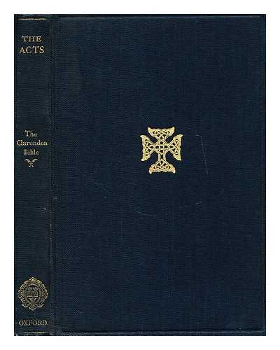 BLUNT, A. W. F. (ALFRED WALTER FRANK) (1879-1957) - The Acts of the apostles in the revised version  / with introduction and commentary by A.W.F. Blunt