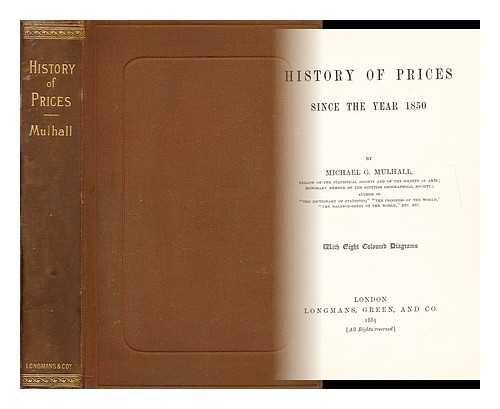 MULHALL, MICHAEL GEORGE (1836-1900) - History of prices since the year 1850