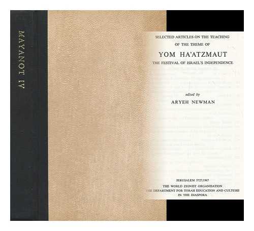 NEWMAN, ARYEH - Selected Articles on the Teaching of the Theme of Yom Ha'atzmaut, the Festival of Israel's Independence