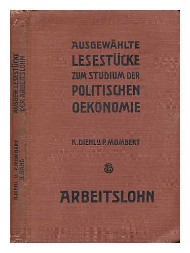 DIEHL, KARL (1864-1943) - Ausgewahlte lesestucke zum studium der politischen okonomie / herausgegeben  von Karl Diehl und Paul Mombert ; zweiter band, Der Abeitslohn