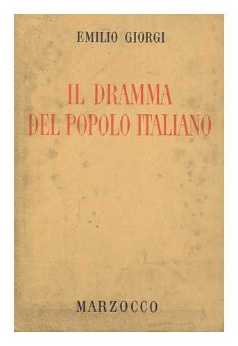 GIORGI, EMILIO - Il dramma del popolo Italiano