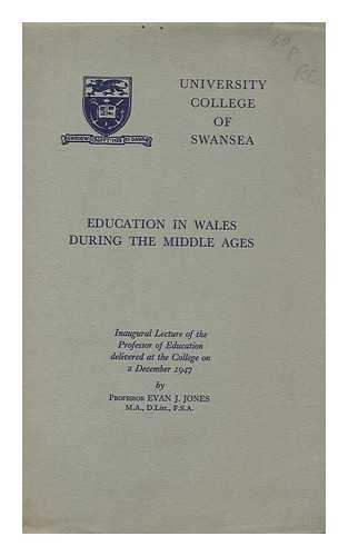 JONES, EVAN JOHN - Education in Wales during the Middle Ages