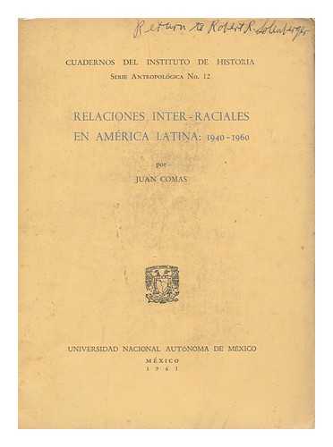COMAS, JUAN (1900-) - Relaciones inter-raciales en America-Latina, 1940-1960