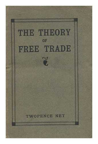 FREE TRADE UNION - The theory of free trade