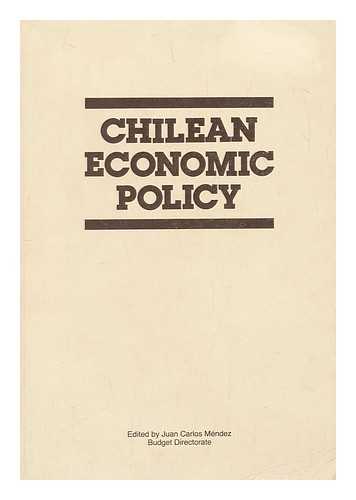 MENDEZ G., JUAN CARLOS - Chilean economic policy / edited by Juan Carlos Mendez ; translated by Ann M. Gain de Gonzalez