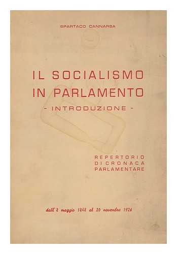 CANNARSA, SPARTACO - Il socialismo in parlamento : introduzione