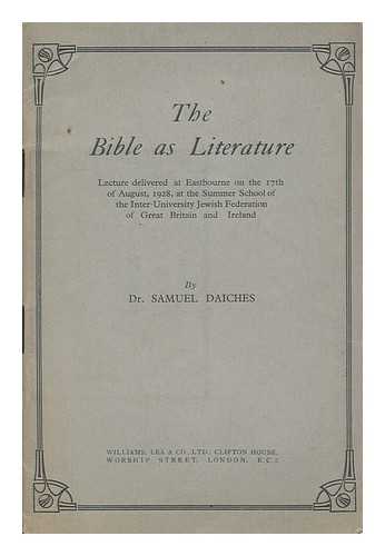 DAICHES, SAMUEL (1878-1949) - The Bible as literature