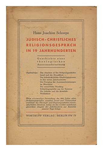 SCHOEPS, HANS JOACHIM - Judisch - christliches religionsgesprach in 19 jahrhunderten : Geschichte einer theologischen Auseinandersetzung