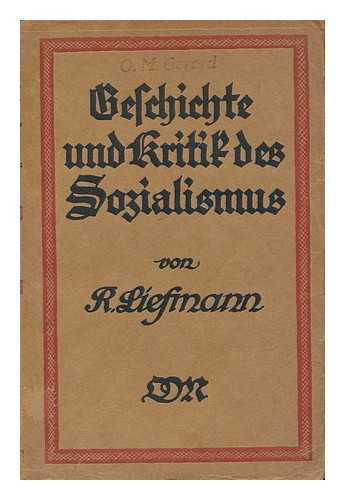 LIEFMANN, ROBERT (1874-1941) - Geschichte und kritik des sozialismus