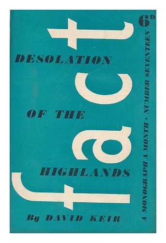 KEIR, DAVID - Desolation of the Highlands