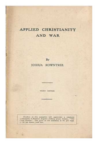 ROWNTREE, JOSHUA  (1844-1915) - Applied Christianity and war