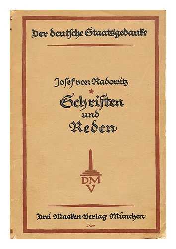 VON RADOWITZ, JOSEF - Ausgewahlte Schriften und Reden  / Josef von Radowitz ; hrsg. und eingeleitet von Friedrich Meinecke