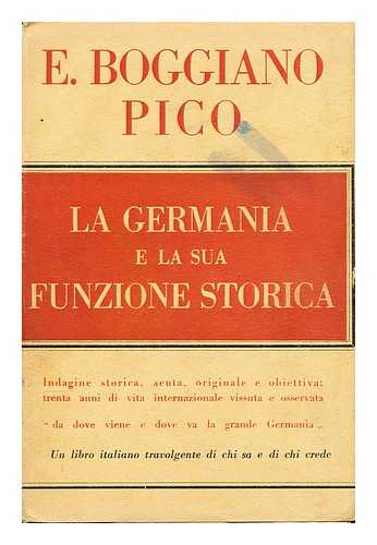 BOGGIANO-PICO, EUGENIO - La Germania e la sua funzione storica