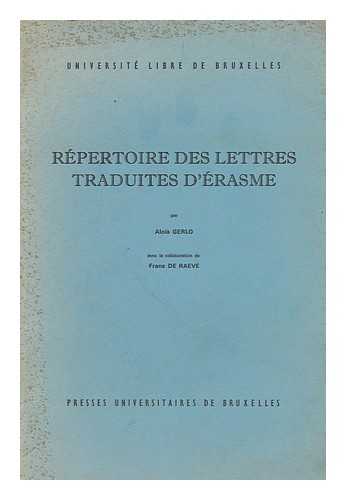 GERLO, ALOIS - Repertoire des lettres traduites d'Erasme / par Alois Gerlo ; avec la collaboration de Frans De Raeve