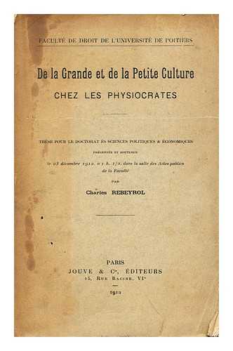 REBEYROL, CHARLES - De la grande et de la petite culture chez les physiocrates