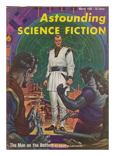 MCLAUGHLIN, DEAN - The man on the bottom, by Dean McLaughlin, in: Astounding science fiction : vol. lxi no. 1, March 1958