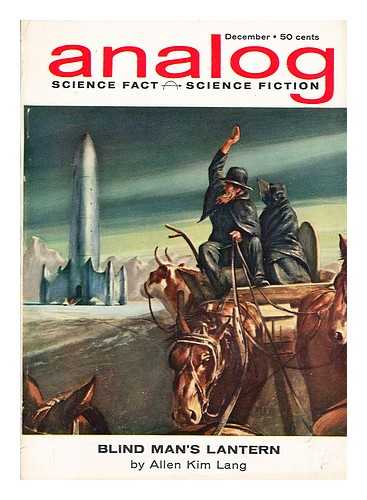 LANG, ALLEN KIM - Blind Man's Lantern by Lang, Allen Kim : Analog Science Fact & Science Fiction. Vol. LXX. No. 4. December 1961