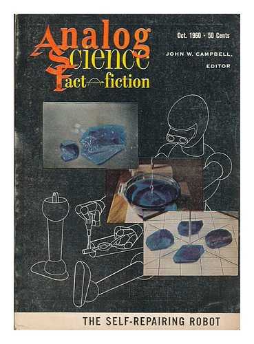 Campbell, John W. - The self-repairing robot / John W. Campbell, in: Analog science fact & fiction ; vol. lxvi no. 2, Oct. 1960