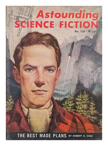 COLE, EVERETT B. - The best made plans (part 1 of 2) / Everett B. Cole, in: Astounding science fiction ; vol. lxiv no. 3, Nov. 1959