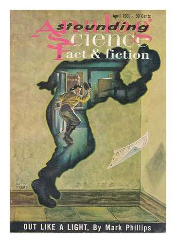 PHILLIPS, MARK - Out like a light / Mark Phillips in: Astounding Analog Fact and Fiction : Vol. lxv, No.2, April 1960