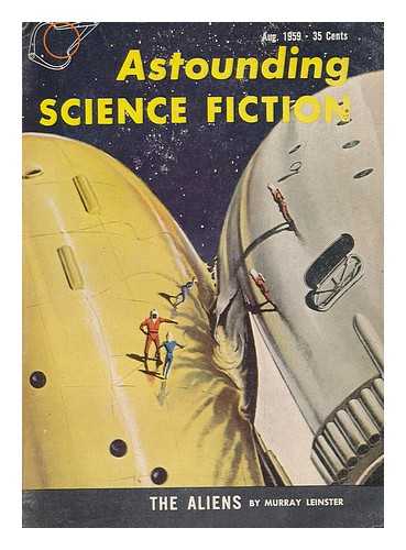 Leinster, Murray - The aliens / Murray Leinster in: Astounding Science Fiction : Vol. lxiv, No. 6, Aug. 1959
