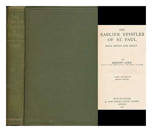 LAKE, KIRSOPP (1872-1946) - Earlier epistles of St. Paul