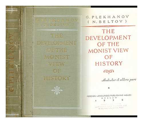 PLEKHANOV, GEORGII VALENTINOVICH (1856-1918) - The development of the monist view of history