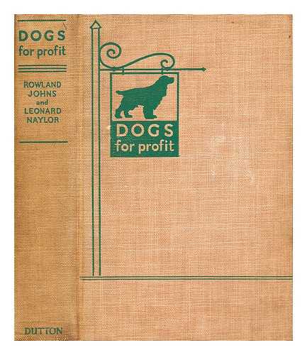 JOHNS, ROWLAND (1882-?) - Dogs for profit 