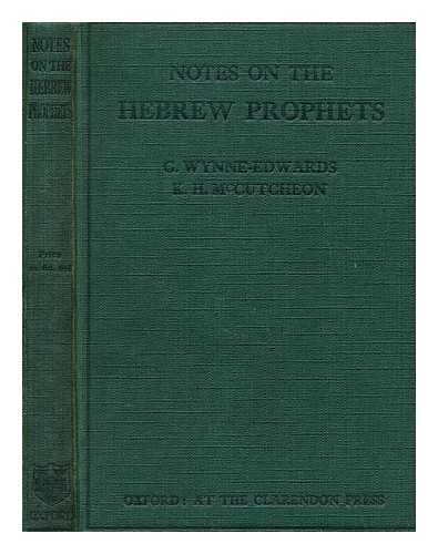 EDWARDS, GRACE WYNNE & MCCUTCHEON (KATHARINE H.) - Notes on the Hebrew Prophets