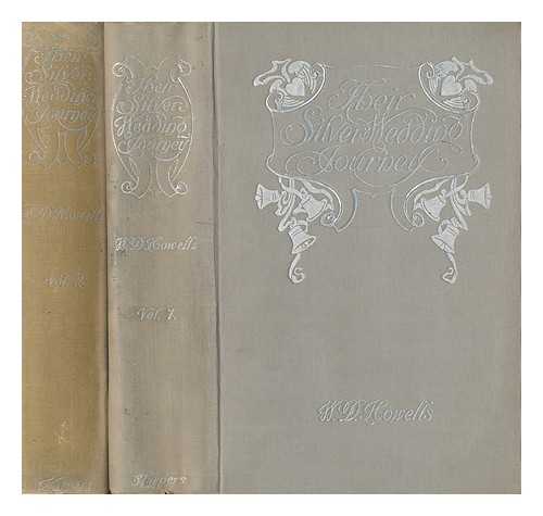 HOWELLS, WILLIAM DEAN (1837-1920) - Their silver wedding journey