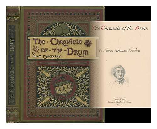 THACKERAY, WILLIAM MAKEPEACE (1811-1863) - The chronicle of the drum