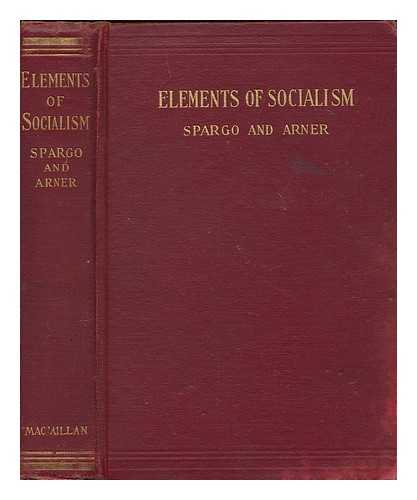 SPARGO, JOHN - Elements of socialism