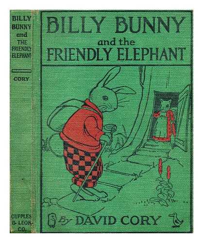 CORY, DAVID (DAVID MAGIE) - Billy Bunny and the friendly elephant, by David Cory; illustrated by Hugh Spencer