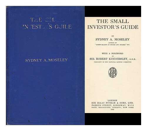 MOSELEY, SYDNEY ALEXANDER (1888-) - The small investor's guide