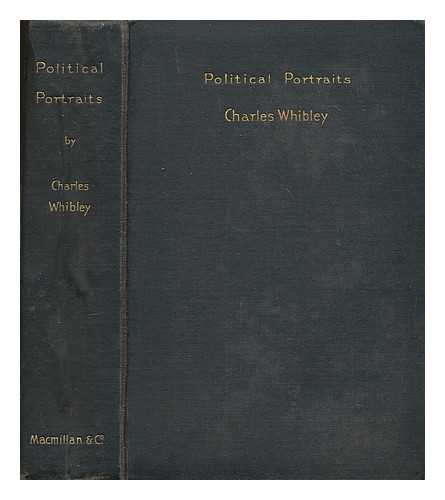 WHIBLEY, CHARLES (1859-1930) - Political portraits