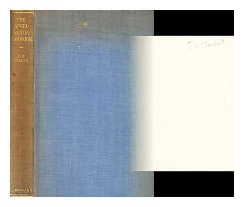 SIMON, E. D. (ERNEST DARWIN) 1ST BARON SIMON OF WYTHENSHAWE (1879-1960) - The Anti-Slum Campaign