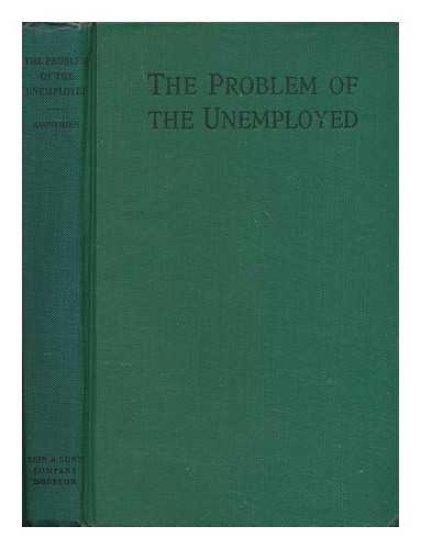 RING, HENRY FRANKLIN (1852-1915) - The problem of the unemployed / Anonymous
