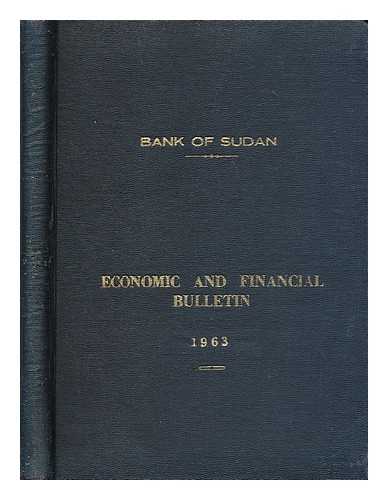 BANK OF SUDAN - Economic and Financial Bulletin [1963, quarterly reports]