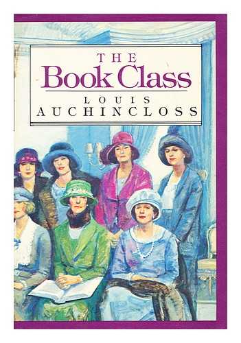 AUCHINCLOSS, LOUIS - The book class