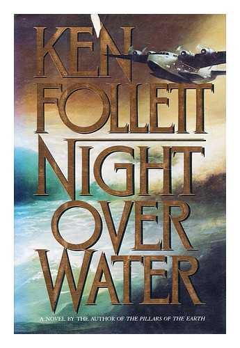 FOLLETT, KEN - Night over water