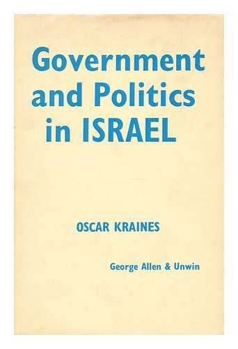 KRAINES, OSCAR (1916-?) - Government and politics in Israel