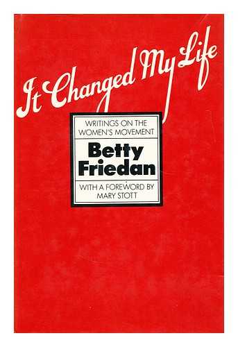 FRIEDAN, BETTY - It changed my life  : writings on the women's movement