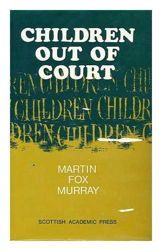 MARTIN, F. M. - Children out of court